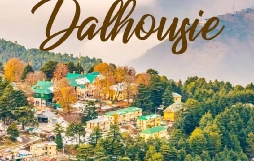 Dalhousie Tour